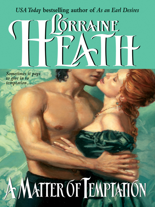 Title details for A Matter of Temptation by Lorraine Heath - Available